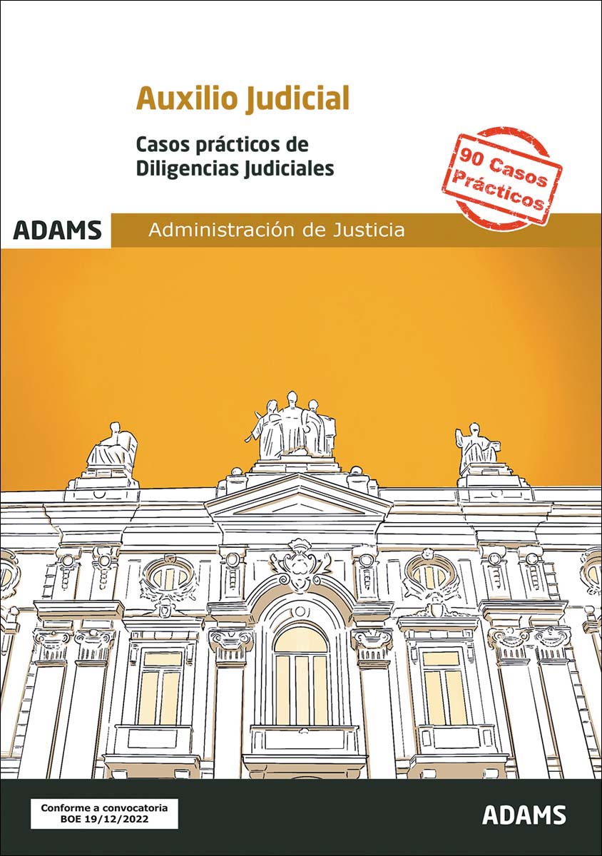 Casos Prácticos de Diligencias Judiciales. Cuerpo de Auxilio Judicial de la Administración de Justicia (Capa mole) 1