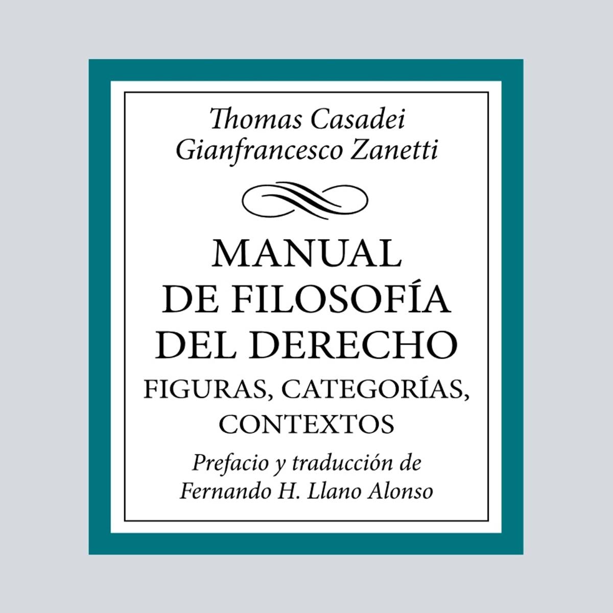Manual de Filosofía del Derecho. Figuras, categorías, contextos (Capa mole) 1