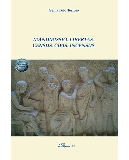 Manumissio. Libertas. Census. Civis. Incensus 1