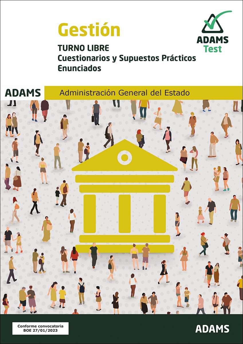 Cuestionarios y Supuestos Prácticos Gestión de la Administración del Estado, turno libre (Capa mole) 1