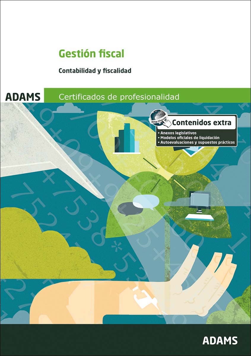 Gestión fiscal (UF0315). Certificado de Profesionalidad de Gestión contable y gestión administrativa para auditoría. (Capa mole) 1