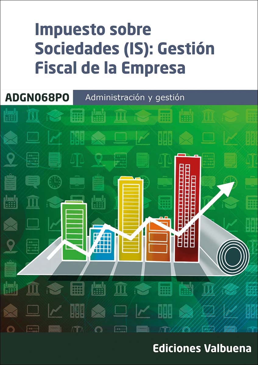 ADGN068PO Impuesto sobre Sociedades (IS): Gestión Fiscal de la Empresa (Capa mole) 1