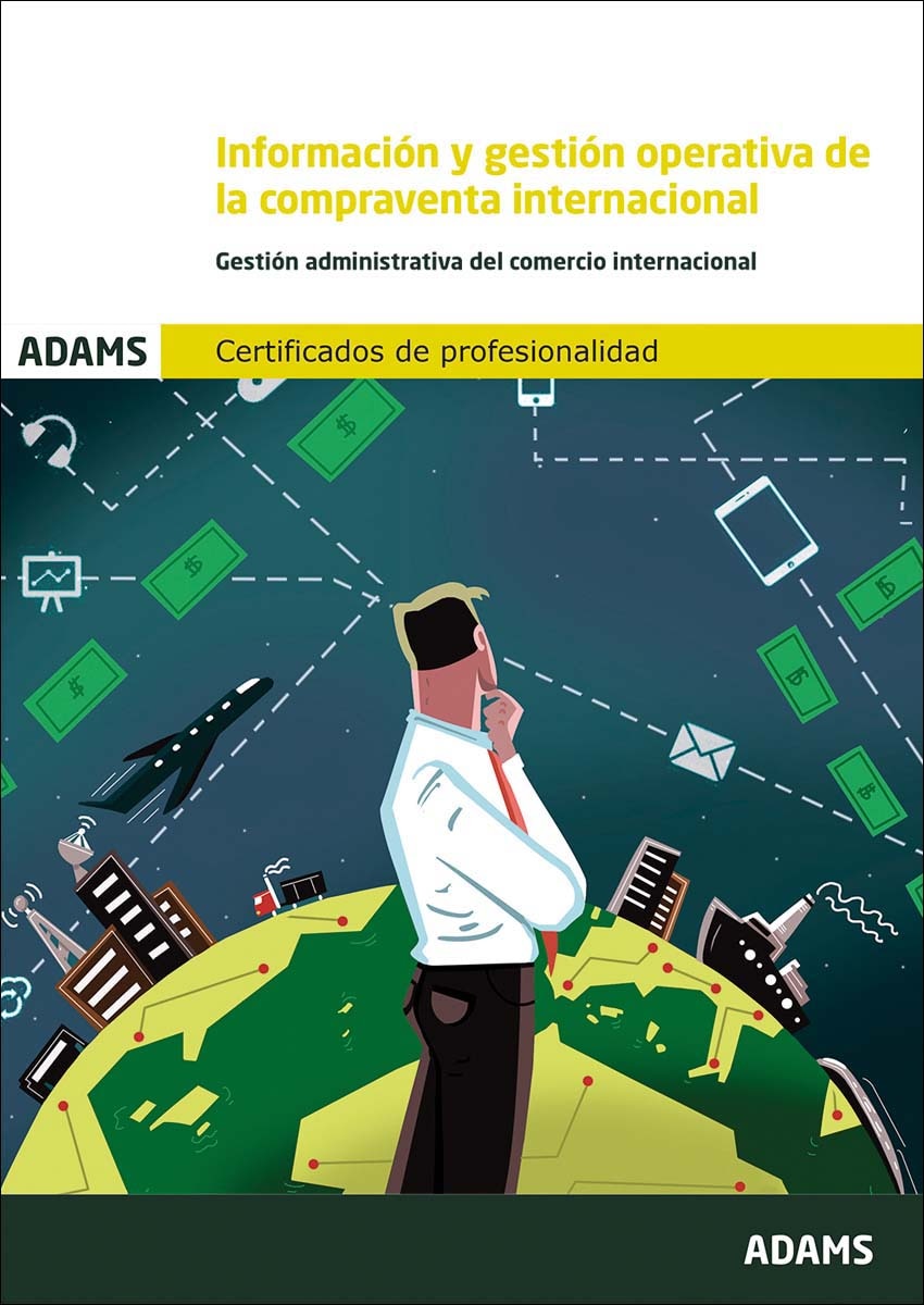 Información y gestión operativa de la compraventa internacional (UF1757): Certificado de Profesionalidad de Marketing y Compraventa Inter (Capa mole) 1
