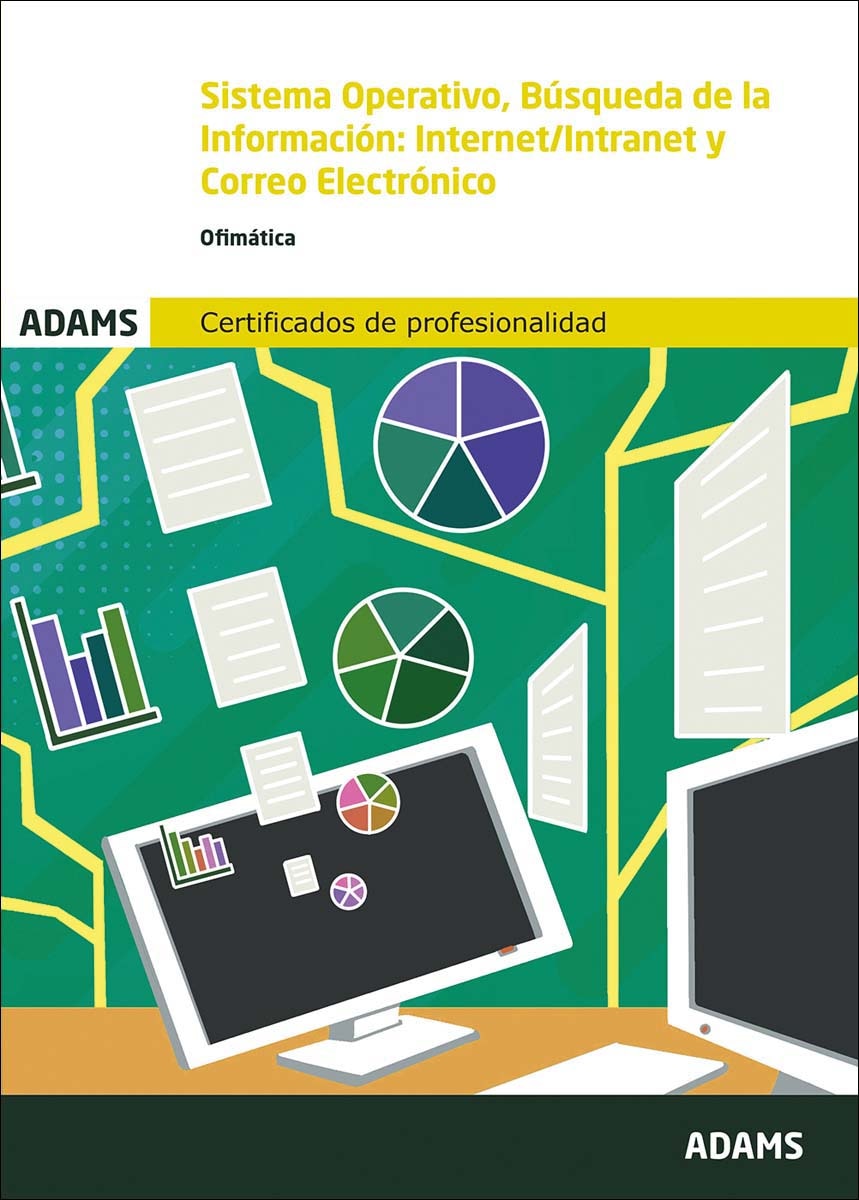 UF0319. Sistema operativo, búsqueda de la información: Internet-Intranet y Correo Electrónico. Módulo transversal Ofimática. (Capa mole) 1