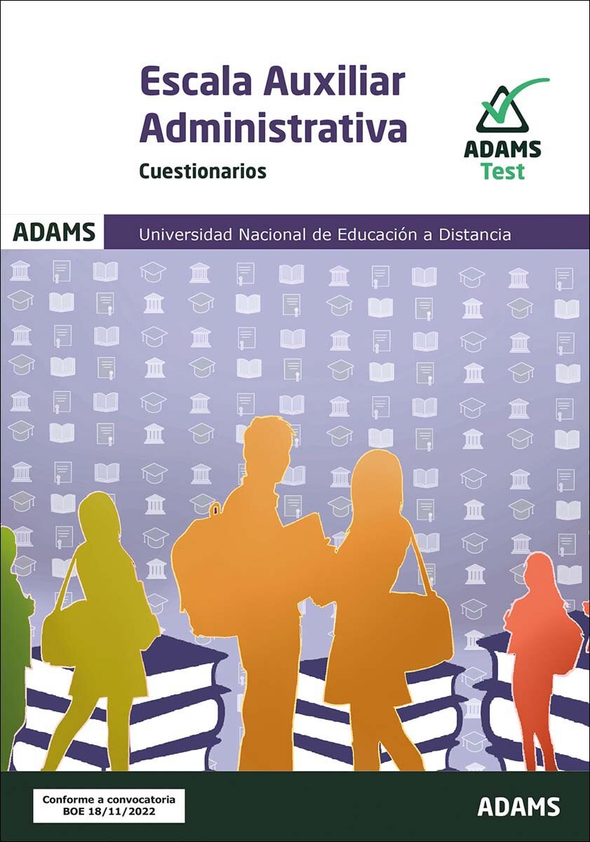 Cuestionarios Escala Auxiliar Administrativa Universidad Nacional de Educación a Distancia (UNED) (Capa mole) 1