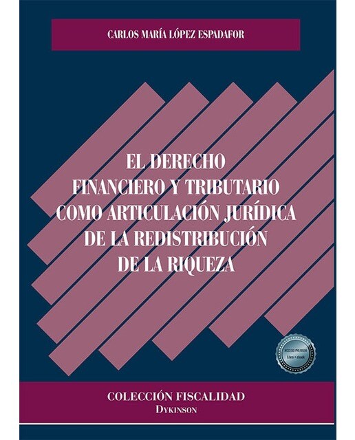 El derecho financiero y tributario como articulación jurídica de la redistribución de la riqueza 1