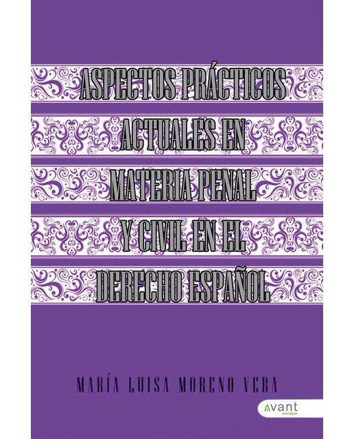 Aspectos prácticos actuales en materia penal, procesal penal y civil, constitucional y cooperación internacional en el derecho español (Capa mole) 1