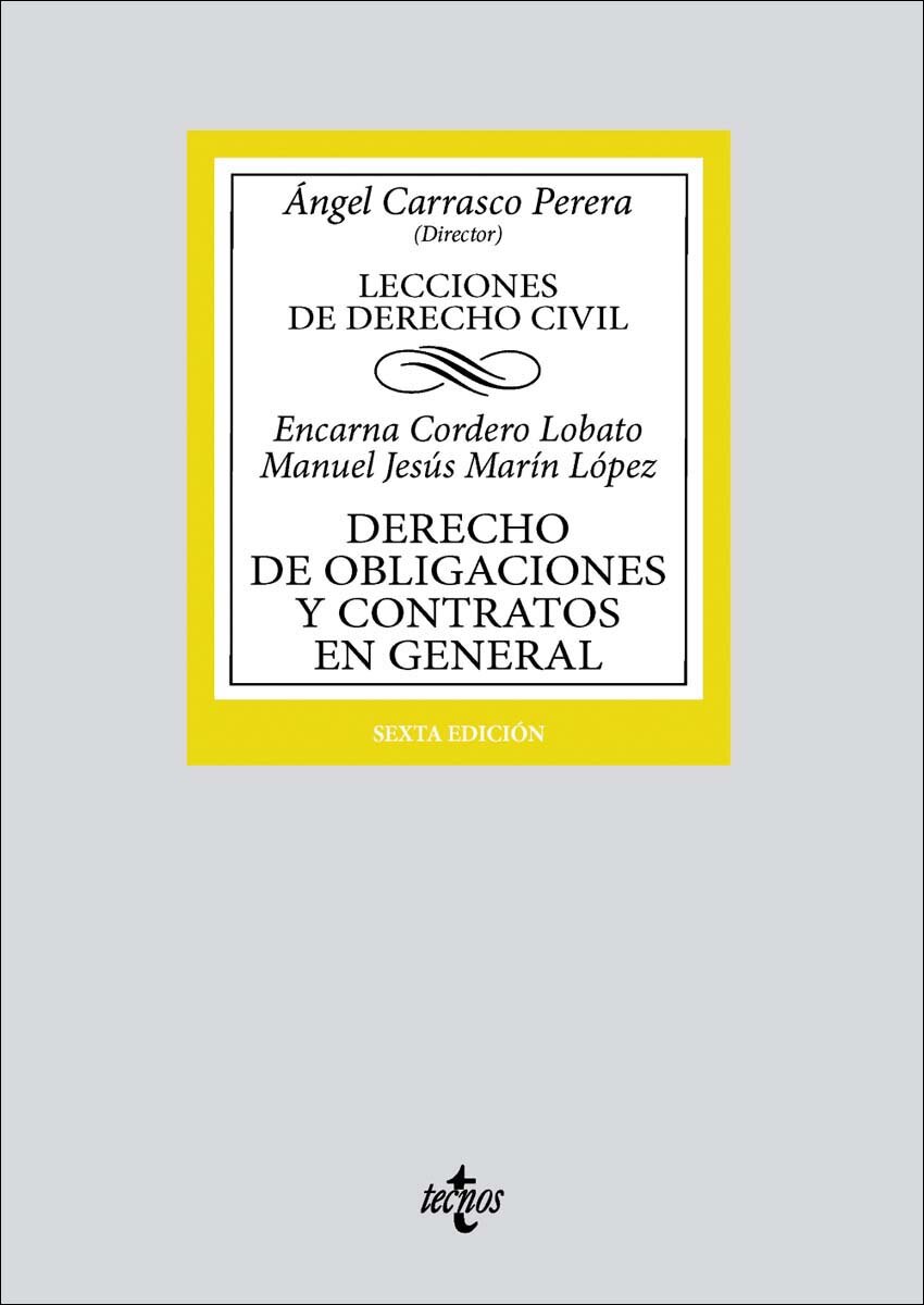 Derecho de obligaciones y contratos en general: Lecciones de Derecho Civil 1
