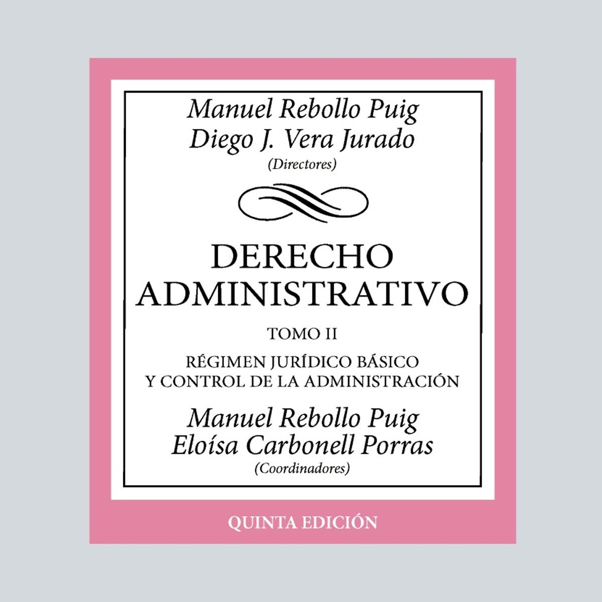 Imagem 0 de Derecho administrativo: Tomo II. Régimen Jurídico básico y control de la administración