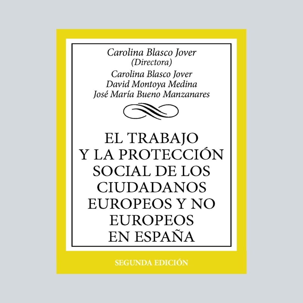El trabajo y la protección social de los ciudadanos europeos y no europeos en España (Capa mole) 1
