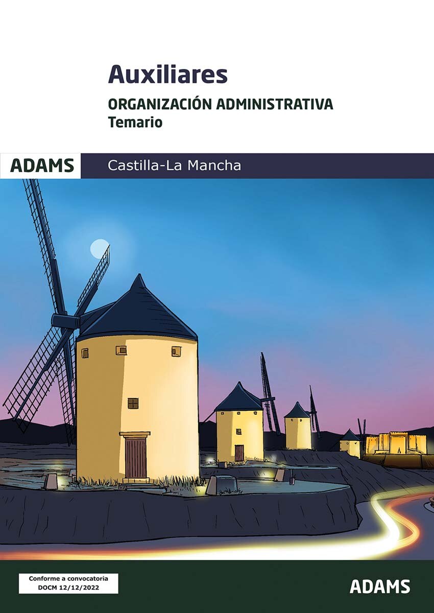 Temario Organización administrativa. Auxiliares de la Junta de Comunidades de Castilla La Mancha (Capa mole) 1