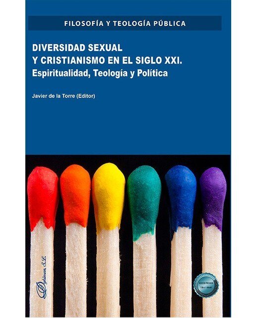 Diversidad sexual y cristianismo en el siglo XXI. Espiritualidad, teología y política 1