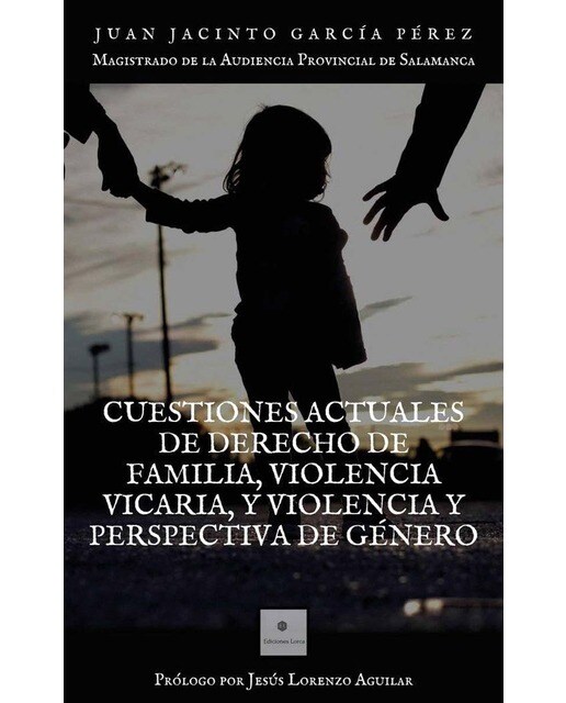 Imagen 0 de CUESTIONES ACTUALES DE DERECHO DE FAMILIA, VIOLENCIA VICARIA Y VIOLENCIA Y PERSPECTIVA DE GÉNERO