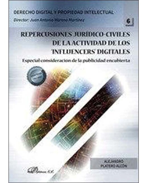 Repercusiones jurídico-civiles de la actividad de los &influencers& digitales: Especial consideración de la publicidad encubierta 1