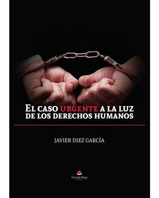 El caso urgente a la luz de los derechos humanos 1