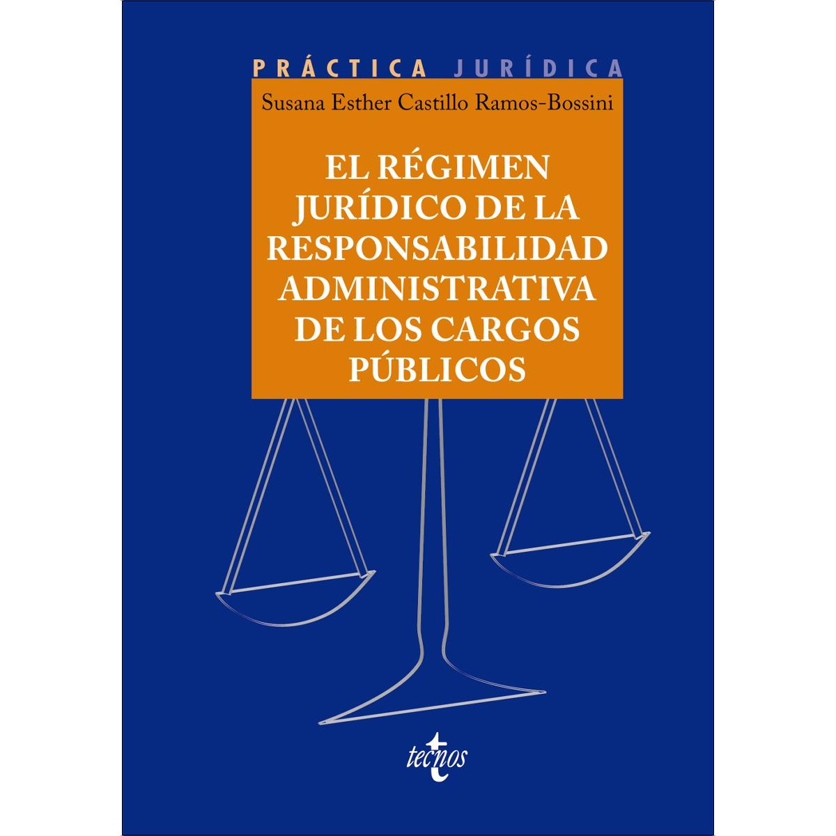 El régimen jurídico de la responsabilidad administrativa de los cargos públicos 1