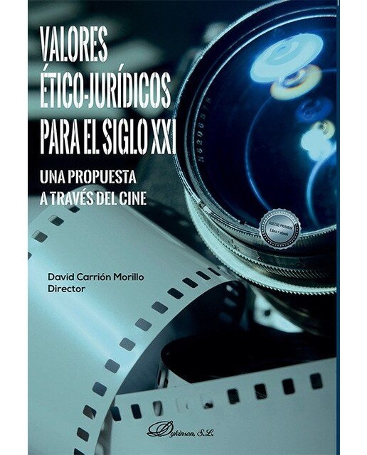 Valores ético-jurídicos para el siglo XXI. Una propuesta a través del cine 1