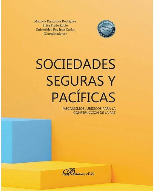 Sociedades seguras y pacíficas: mecanismos jurídicos para la construcción de la paz 1