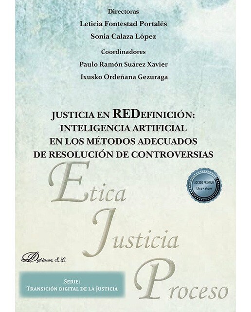 Justicia en REDefinición: Inteligencia Artificial en los métodos adecuados de resolución de controversias 1