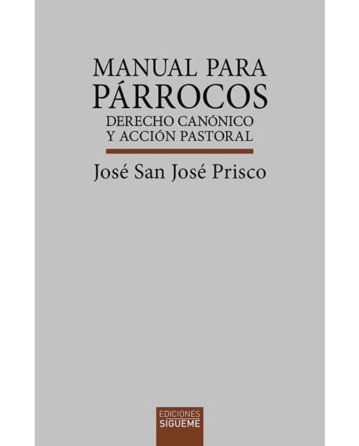 Manual para párrocos: Derecho canónico y acción pastoral 1