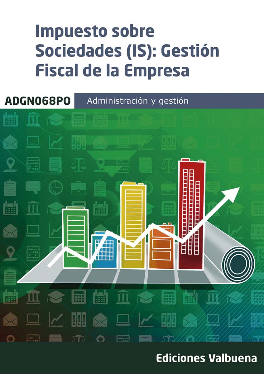 ADGN068PO Impuesto sobre Sociedades (IS): Gestión Fiscal de la Empresa (Capa mole) 1