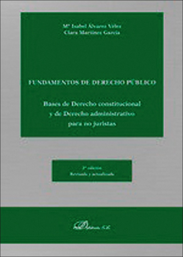Fundamentos de derecho público: Bases de Derecho constitucional y de Derecho administrativo para no juristas 1