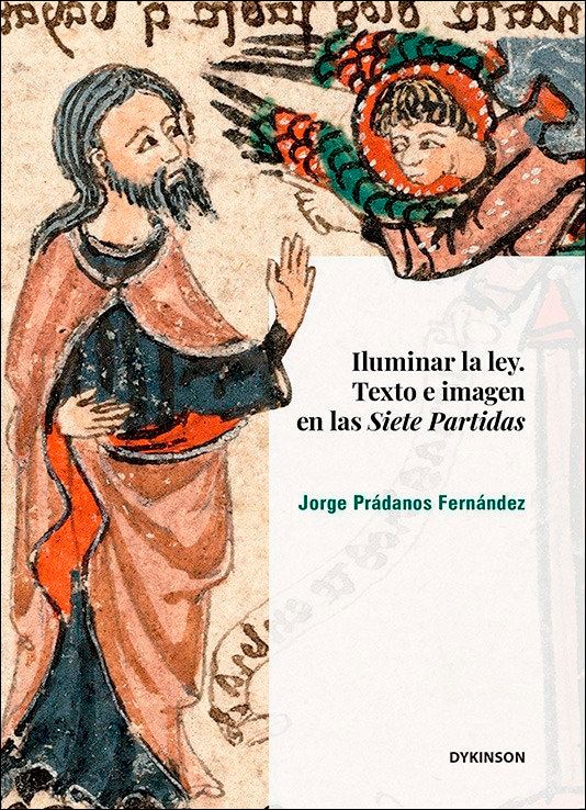 Iluminar la ley. Texto e imagen en las Siete Partidas 1