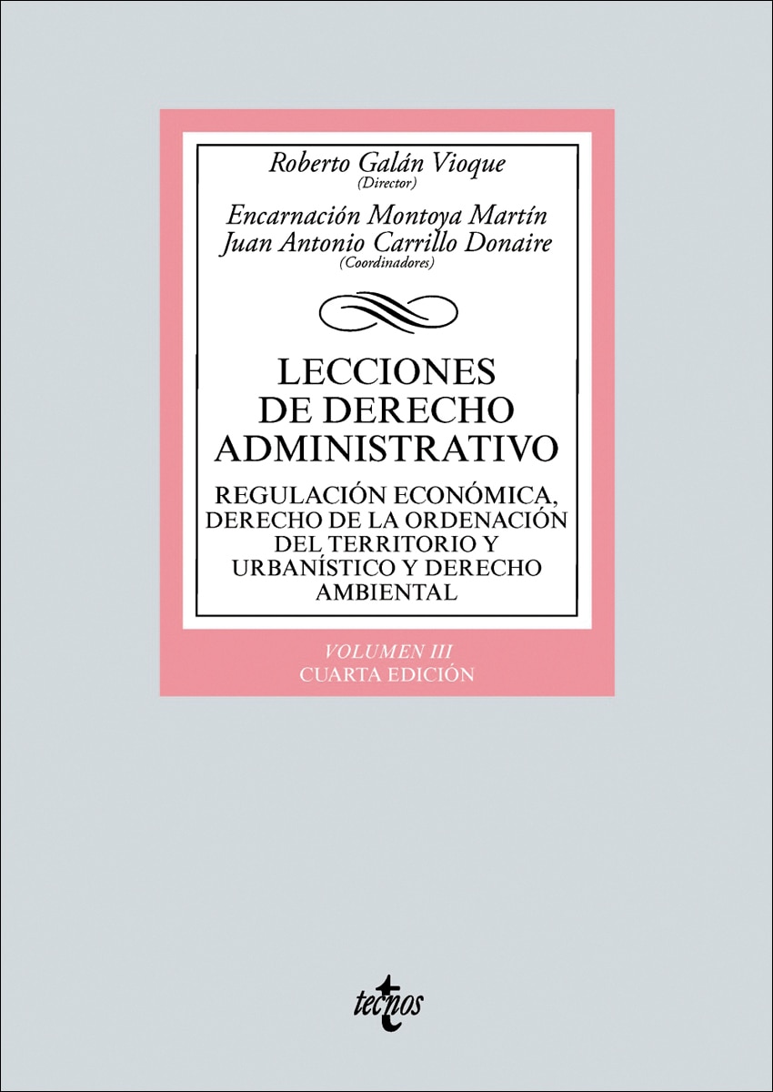 Imagem 0 de Lecciones de Derecho Administrativo: Regulación económica, Derecho de la Ordenación del territorio y Urbanístico y Derecho ambiental. Volumen III
