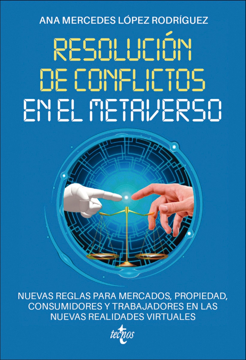 Resolución de conflictos en el metaverso: Nuevas reglas para mercados, propiedad, consumidores y trabajadores en las nuevas real (Capa mole com abas) 1