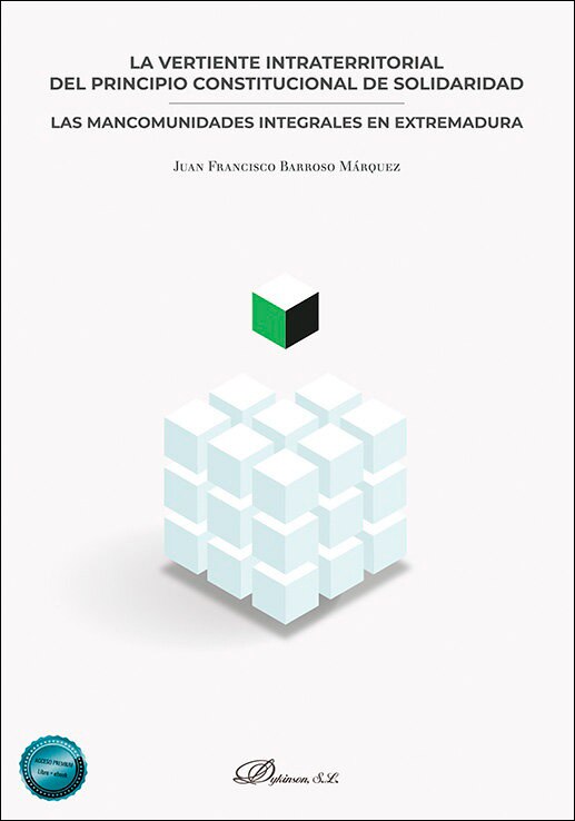 La vertiente intraterritorial del principio constitucional de solidaridad: las mancomunidades integrales en Extremadura 1