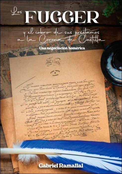 Los Fugger y el cobro de sus préstamos a la Corona de Castilla (Capa mole) 1