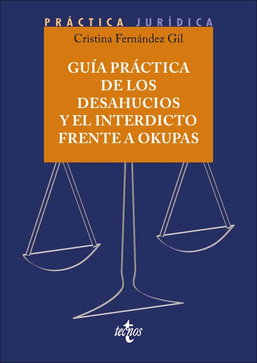 Guía práctica de los desahucios y el interdicto frente a okupas 1