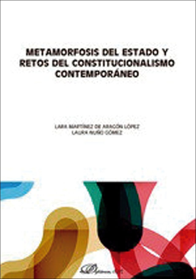 Metamorfosis del Estado y retos del constitucionalismo contemporáneo 1