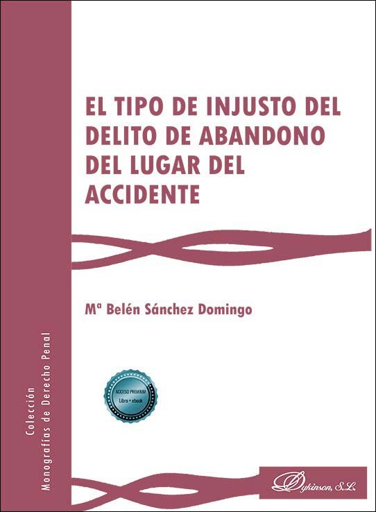 El tipo de injusto del delito de abandono del lugar del accidente 1