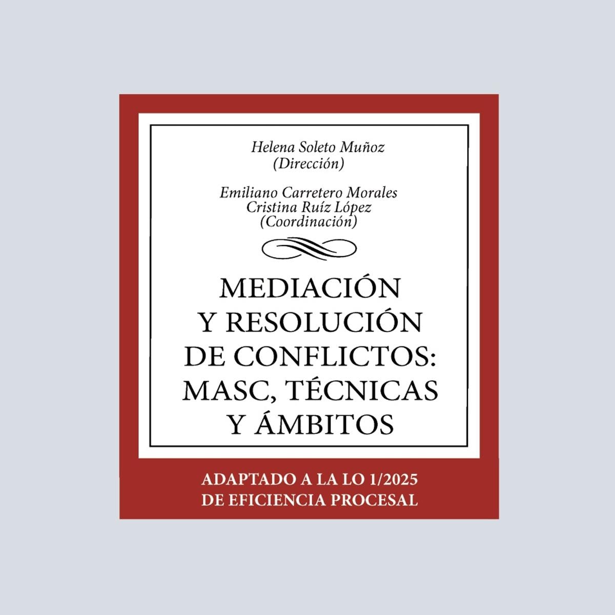 Imagem 0 de Mediación y resolución de conflictos: MASC, técnicas y ámbitos: Adaptado a la LO 1/2025 de Eficiencia Procesal