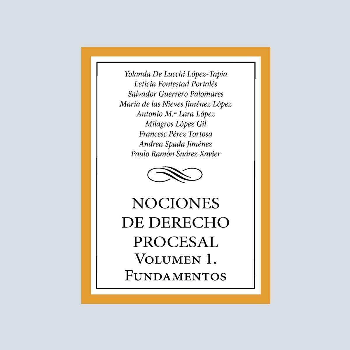 Nociones de Derecho Procesal: Volumen 1. Fundamentos 1