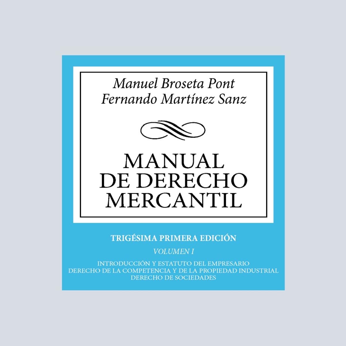 Imagem 0 de Manual de Derecho Mercantil: Vol. I. Introducción y estatuto del empresario. Derecho de la competencia y de la propiedad industrial. Derecho de socie