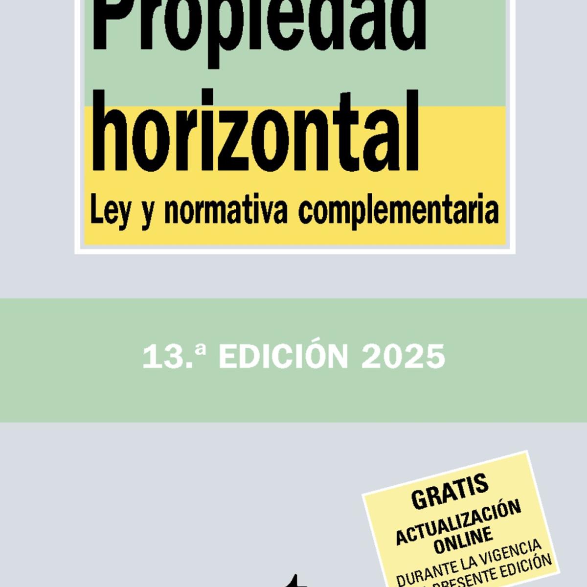 Propiedad horizontal: Ley y normativa complementaria 1