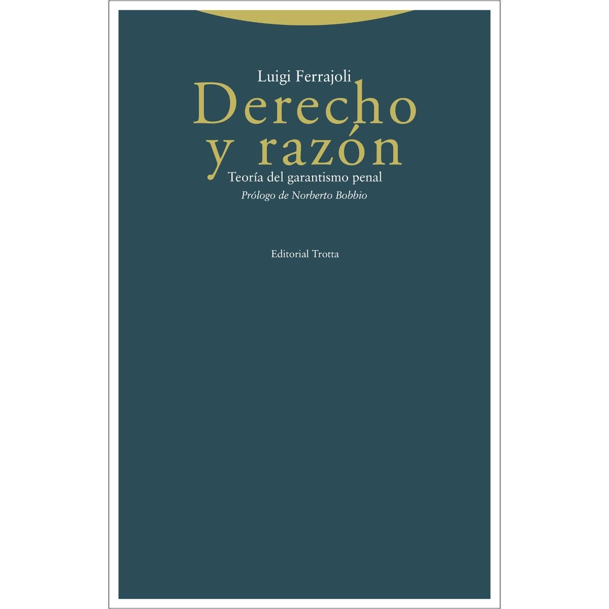Derecho y razón: Teoría del garantismo penal (Capa dura) 1