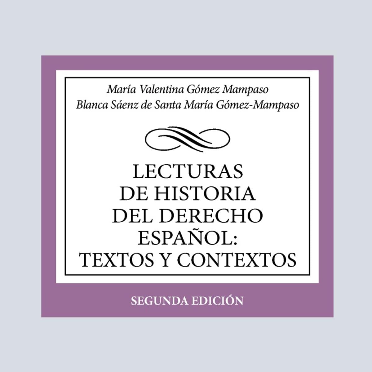 Lecturas de Historia del Derecho Español: Textos y contextos 1