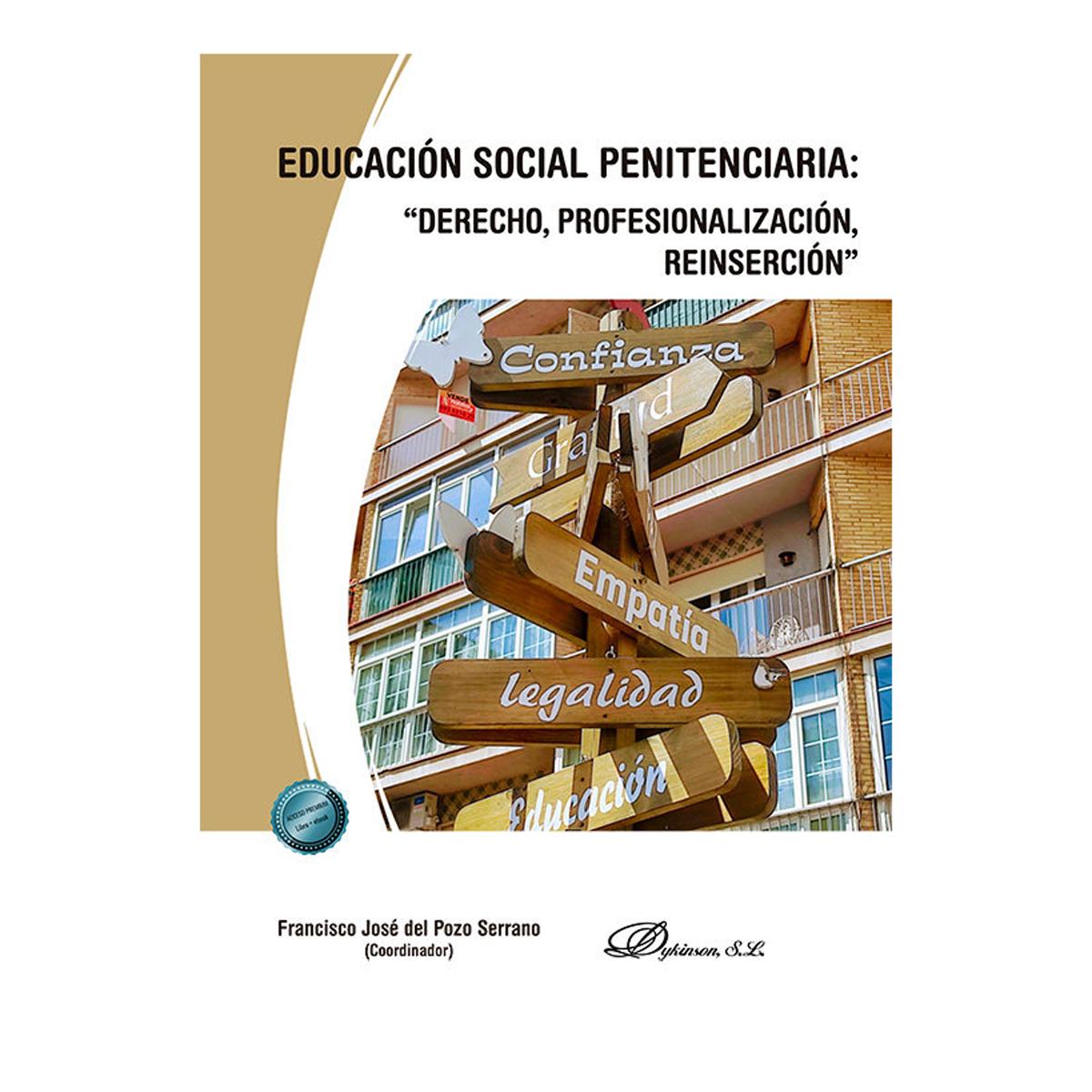 Educación social penitenciaria: &derecho, profesionalización, reinserción& 1