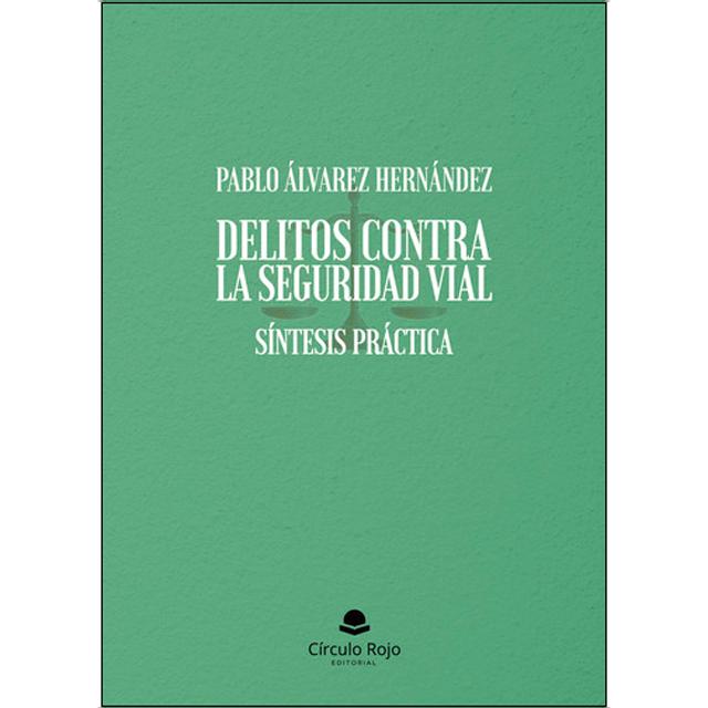 Delitos contra la seguridad vial.Síntesis práctic 1