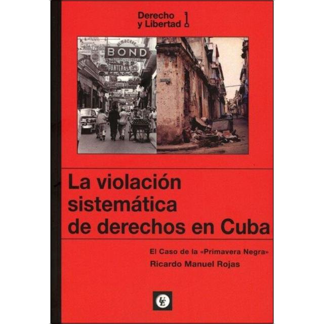 La violación sistemática de derechos en Cuba: el caso de la «Primavera Negra» (Capa mole) 1