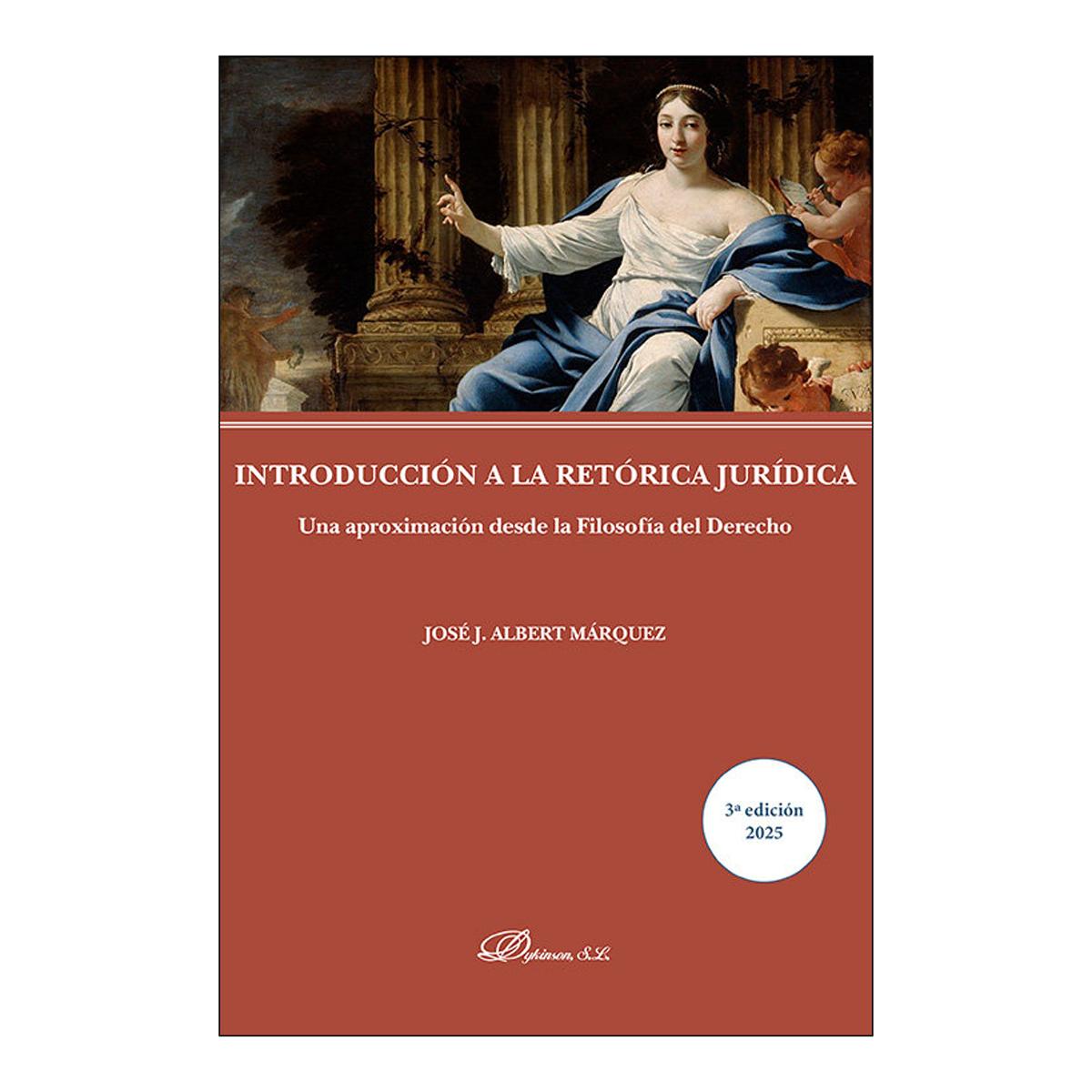Introducción a la retórica jurídica: Una aproximación desde la Filosofía del Derecho 1