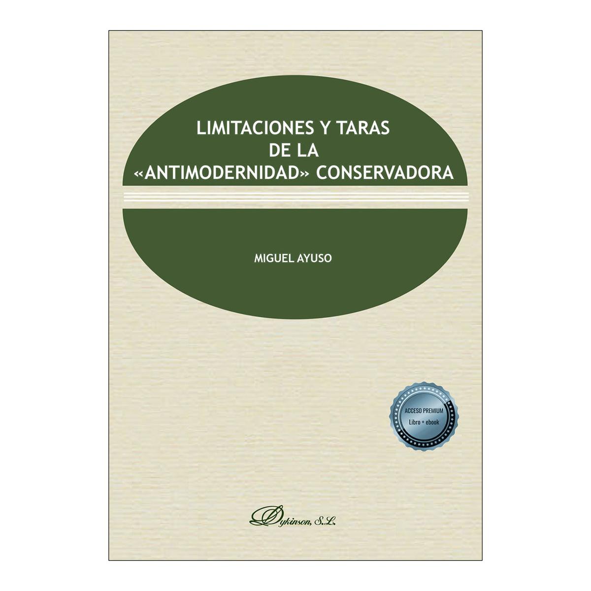 Imagem 0 de Limitaciones y taras de la «antimodernidad» conservadora