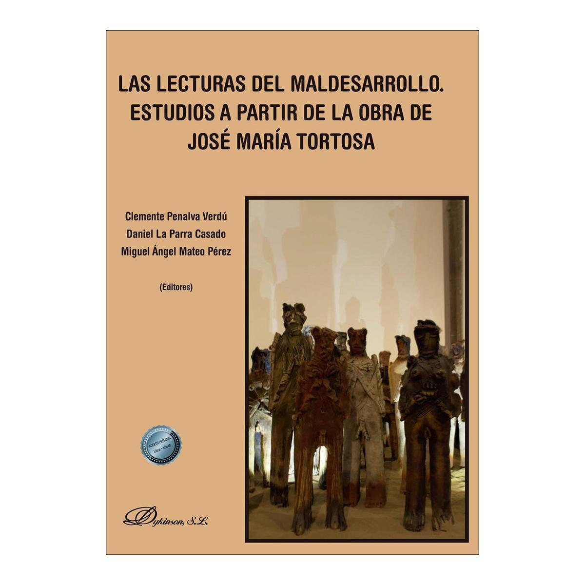 Las lecturas del maldesarrollo. Estudios a partir de la obra de José María Tortosa 1