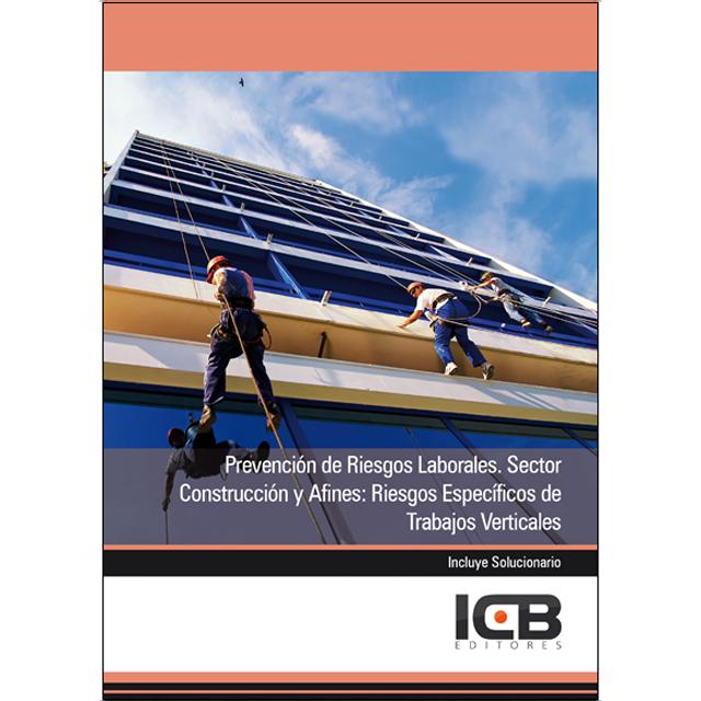 Prevención de Riesgos Laborales. Sector Construcción y Afines: Riesgos Específicos de Trabajos Verticales (Capa mole) 1
