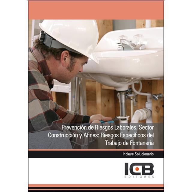 Prevención de Riesgos Laborales. Sector Construcción y Afines: Riesgos Específicos del Trabajo de Fontanería (Capa mole) 1