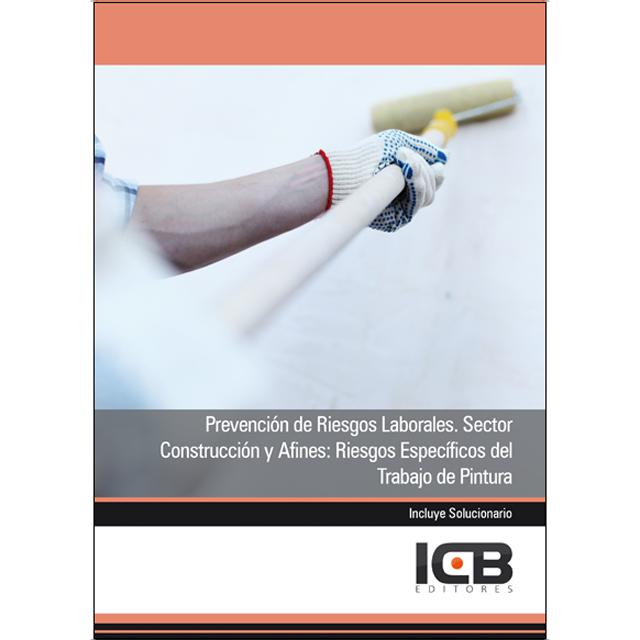 Prevención de Riesgos Laborales. Sector Construcción y Afines: Riesgos Específicos del Trabajo de Pintura (Capa mole) 1
