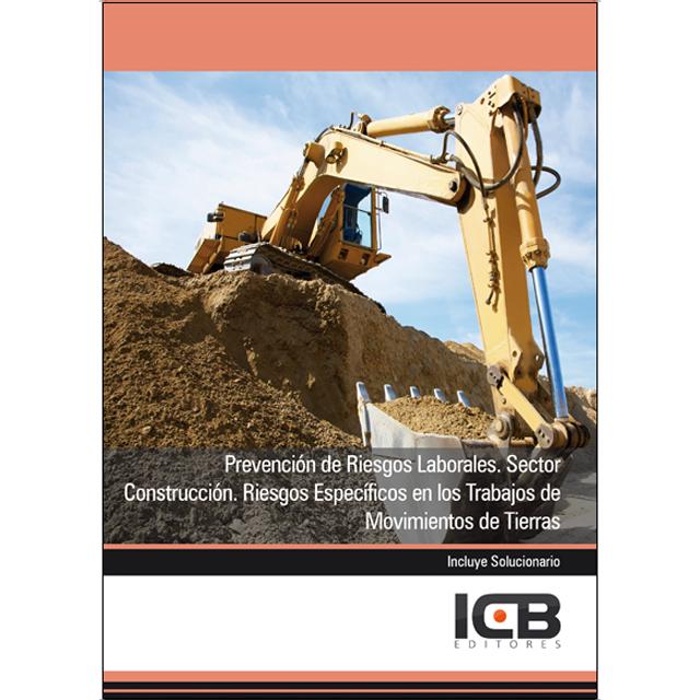 Prevención de Riesgos Laborales. Sector Construcción. Riesgos Específicos en los Trabajos de Movimientos de Tierras (Capa mole) 1